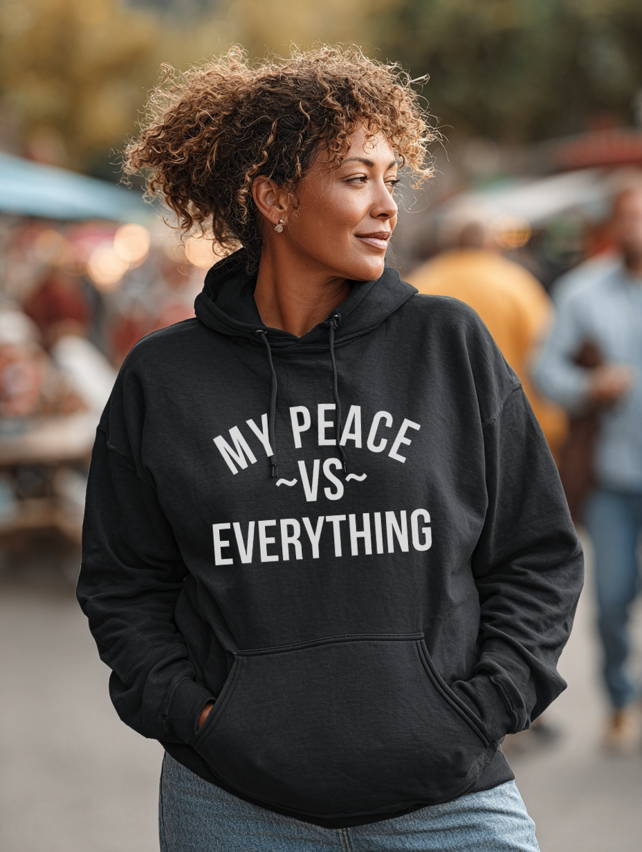 My Peace vs Everything hoodie (classic)